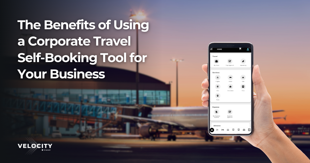 The Benefits of Using a Corporate Travel Self-Booking Tool for Your Business