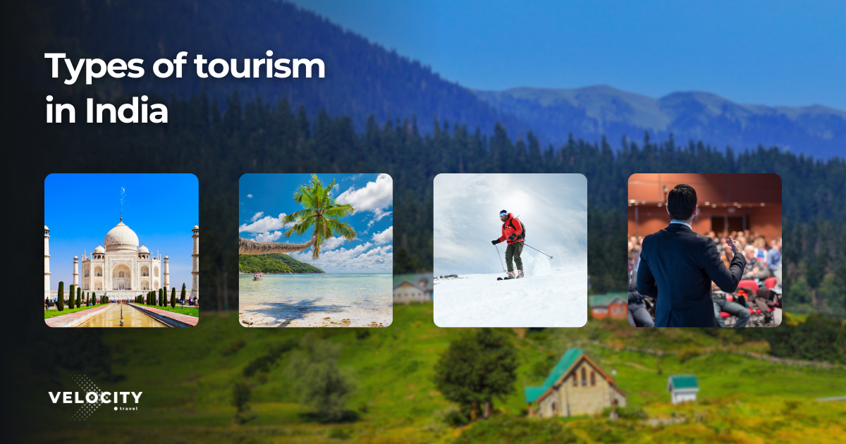 Discovering Different Types of Tourism in India 