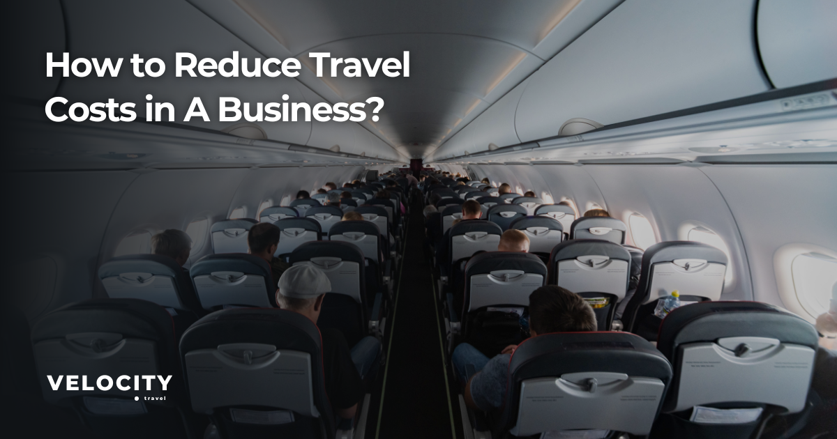 How to Reduce Travel Costs in A Business